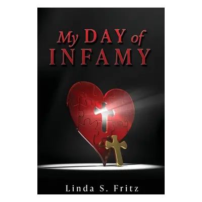 "My Day of Infamy" - "" ("Fritz Linda S.")