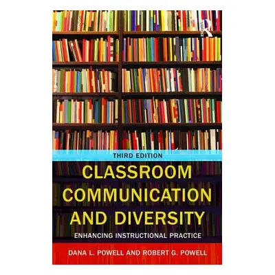 "Classroom Communication and Diversity: Enhancing Instructional Practice" - "" ("Powell Robert G