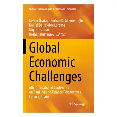 "Global Economic Challenges: 6th International Conference on Banking and Finance Perspectives, C