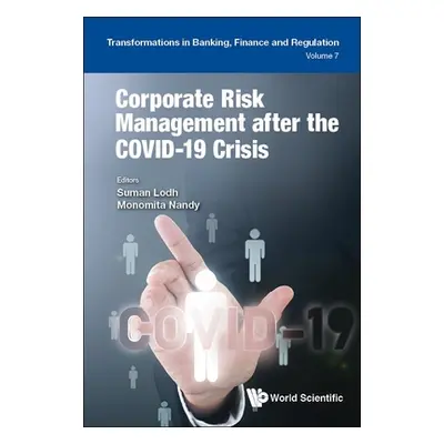 "Corporate Risk Management After the Covid-19 Crisis" - "" ("Lodh Suman")