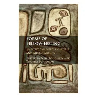 "Forms of Fellow Feeling" - "" ("Roughley Neil")