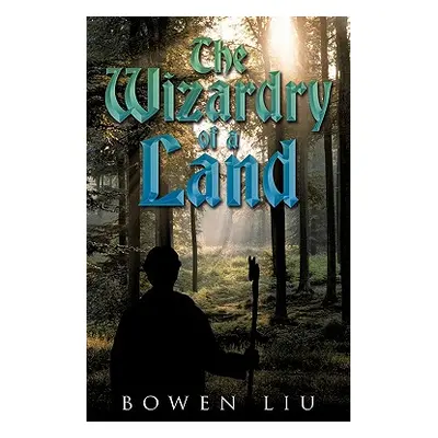 "The Wizardry of a Land" - "" ("Liu Bowen")