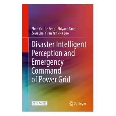 "Disaster Intelligent Perception and Emergency Command of Power Grid" - "" ("Yu Zhen")