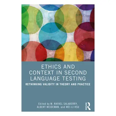 "Ethics and Context in Second Language Testing: Rethinking Validity in Theory and Practice" - ""