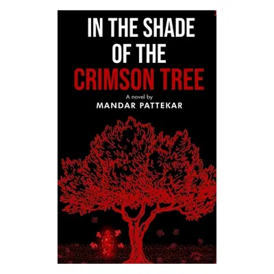 "In the Shade of the Crimson Tree" - "" ("Pattekar Mandar")