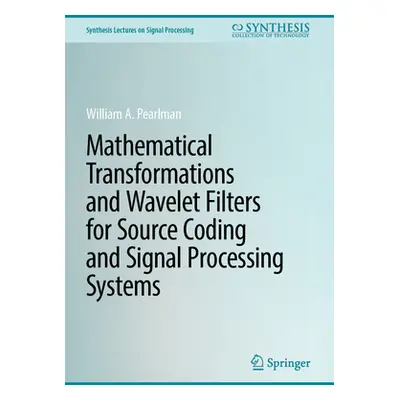 "Mathematical Transformations and Wavelet Filters for Source Coding and Signal Processing System