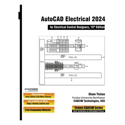 "AutoCAD Electrical 2024 for Electrical Control Designers, 15th Edition" - "" ("Cadcim Technolog