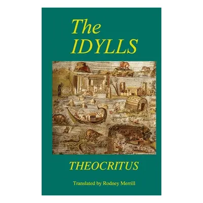 "The Idylls" - "" ("Theocritus")