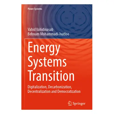 "Energy Systems Transition: Digitalization, Decarbonization, Decentralization and Democratizatio