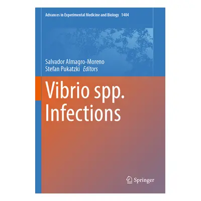 "Vibrio Spp. Infections" - "" ("Almagro-Moreno Salvador")