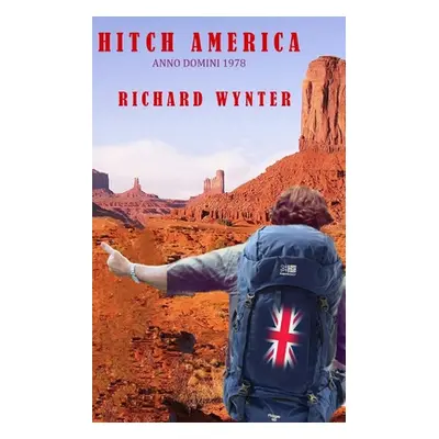 "Hitch America: Anno Domini 1978" - "" ("Wynter Richard")