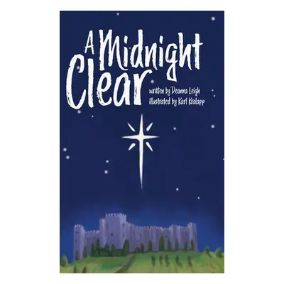 "A Midnight Clear" - "" ("Leigh Deanna")