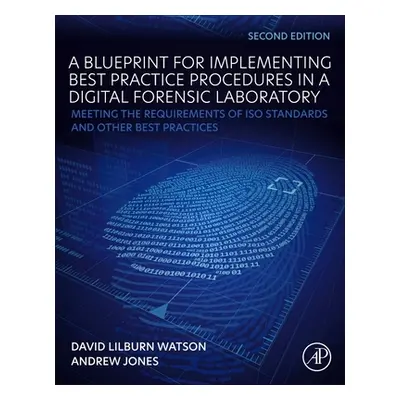 "A Blueprint for Implementing Best Practice Procedures in a Digital Forensic Laboratory: Meeting