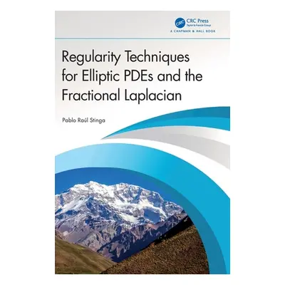 "Regularity Techniques for Elliptic Pdes and the Fractional Laplacian" - "" ("Stinga Pablo Ral")