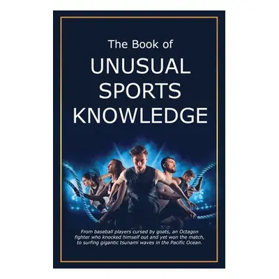 "The Book of Unusual Sports Knowledge" - "" ("Miller Bruce")