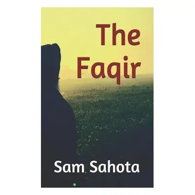 "The Faqir" - "" ("Sahota Sam")