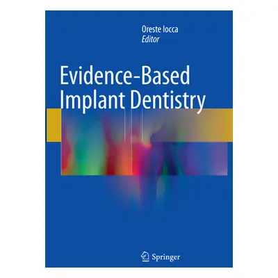 "Evidence-Based Implant Dentistry" - "" ("Iocca Oreste")