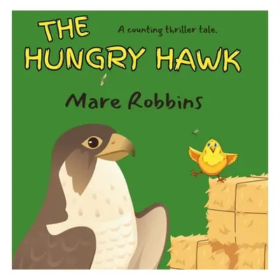 "The Hungry Hawk" - "" ("Robbins Mare")