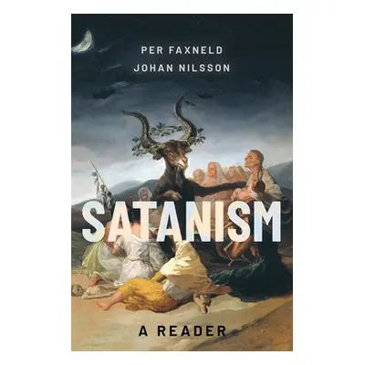 "Satanism: A Reader" - "" ("Faxneld Per")