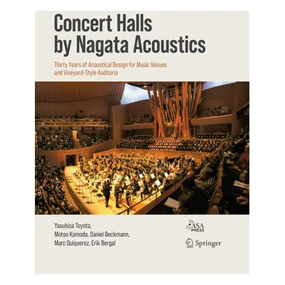 "Concert Halls by Nagata Acoustics: Thirty Years of Acoustical Design for Music Venues and Viney