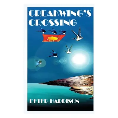 "Creakwing's Crossing" - "" ("Harrison Peter")