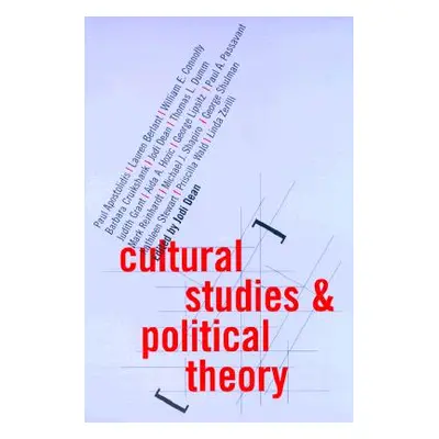 "Cultural Studies and Political Theory" - "" ("Dean Jodi")