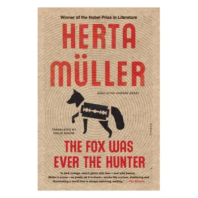 "The Fox Was Ever the Hunter" - "" ("Mller Herta")