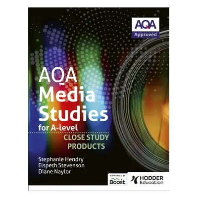 "AQA Media Studies for A Level : Close Study Products" - "" ("Stevenson Elspeth")