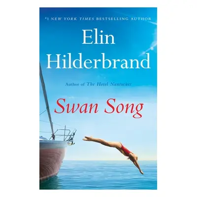 "Swan Song" - "" ("Hilderbrand Elin")