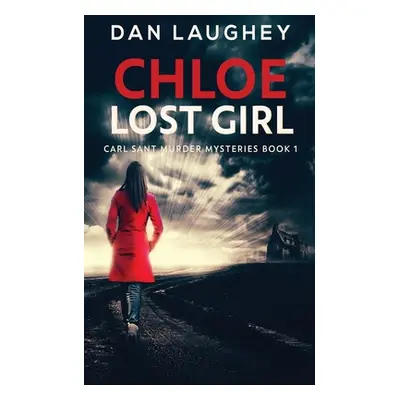 "Chloe - Lost Girl" - "" ("Laughey Dan")