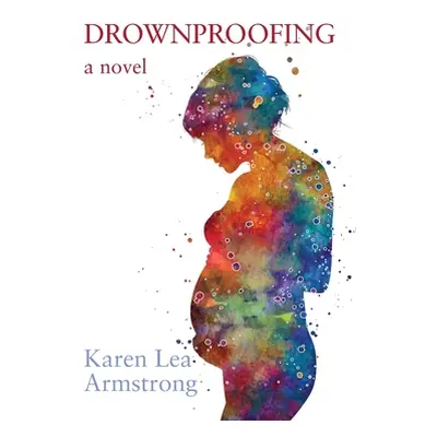 "Drownproofing" - "" ("Armstrong Karen Lea")