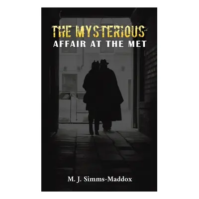 "The Mysterious Affair at the Met" - "" ("Simms-Maddox M. J.")