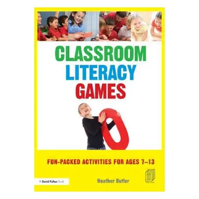 "Classroom Literacy Games: Fun-packed activities for ages 7-13" - "" ("Butler Heather")