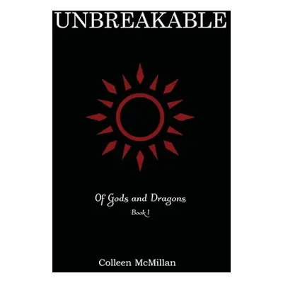 "Unbreakable" - "" ("McMillan Colleen")