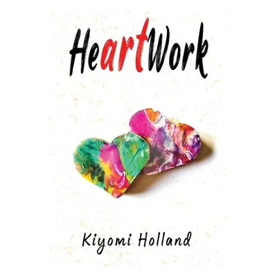 "HeARTwork" - "" ("Holland Kiyomi")