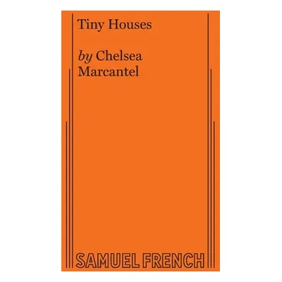 "Tiny Houses" - "" ("Marcantel Chelsea")