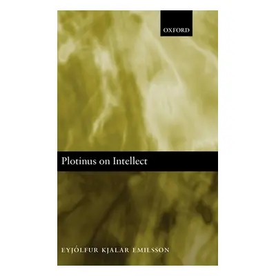 "Plotinus on Intellect" - "" ("Emilsson Eyjlfur Kjalar")