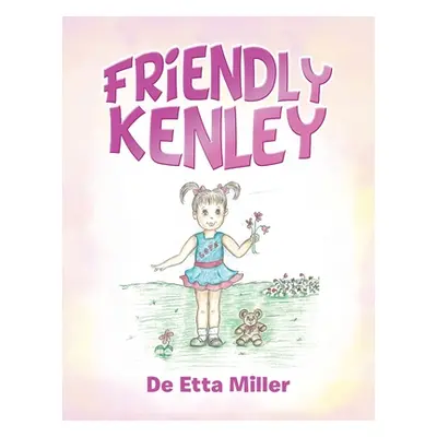 "Friendly Kenley" - "" ("Miller Deetta")