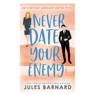 "Never Date Your Enemy" - "" ("Barnard Jules")