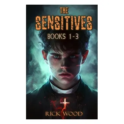 "The Sensitives Books 1-3" - "" ("Wood Rick")