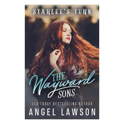 "The Wayward Sons: Starlee's Turn" - "" ("Lawson Angel")