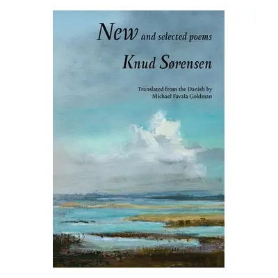 "New and Selected Poems: Knud Srensen" - "" ("Srensen Knud")