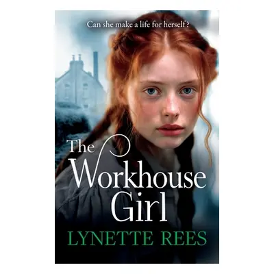 "The Workhouse Girl" - "" ("Rees Lynette")