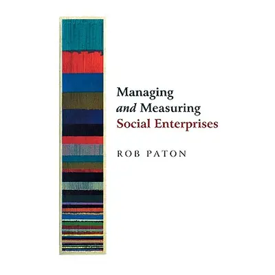 "Managing and Measuring Social Enterprises" - "" ("Paton Rob")