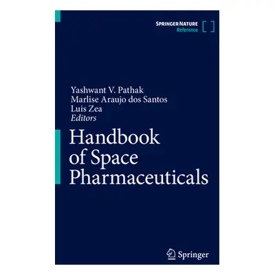 "Handbook of Space Pharmaceuticals" - "" ("Pathak Yashwant V.")