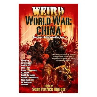 "Weird World War: China" - "" ("Hazlett Sean Patrick")