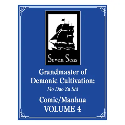 "Grandmaster of Demonic Cultivation: Mo DAO Zu Shi (the Comic / Manhua) Vol. 4" - "" ("Mo Xiang 