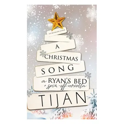 "A Christmas Song (Hardcover): A Ryan's Bed Holiday Novella" - "" ("Tijan")