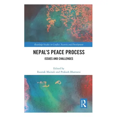 "Nepal's Peace Process: Issues and Challenges" - "" ("Mainali Raunak")