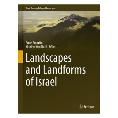 "Landscapes and Landforms of Israel" - "" ("Frumkin Amos")